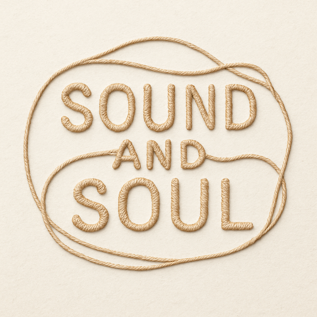 Sound and Soul